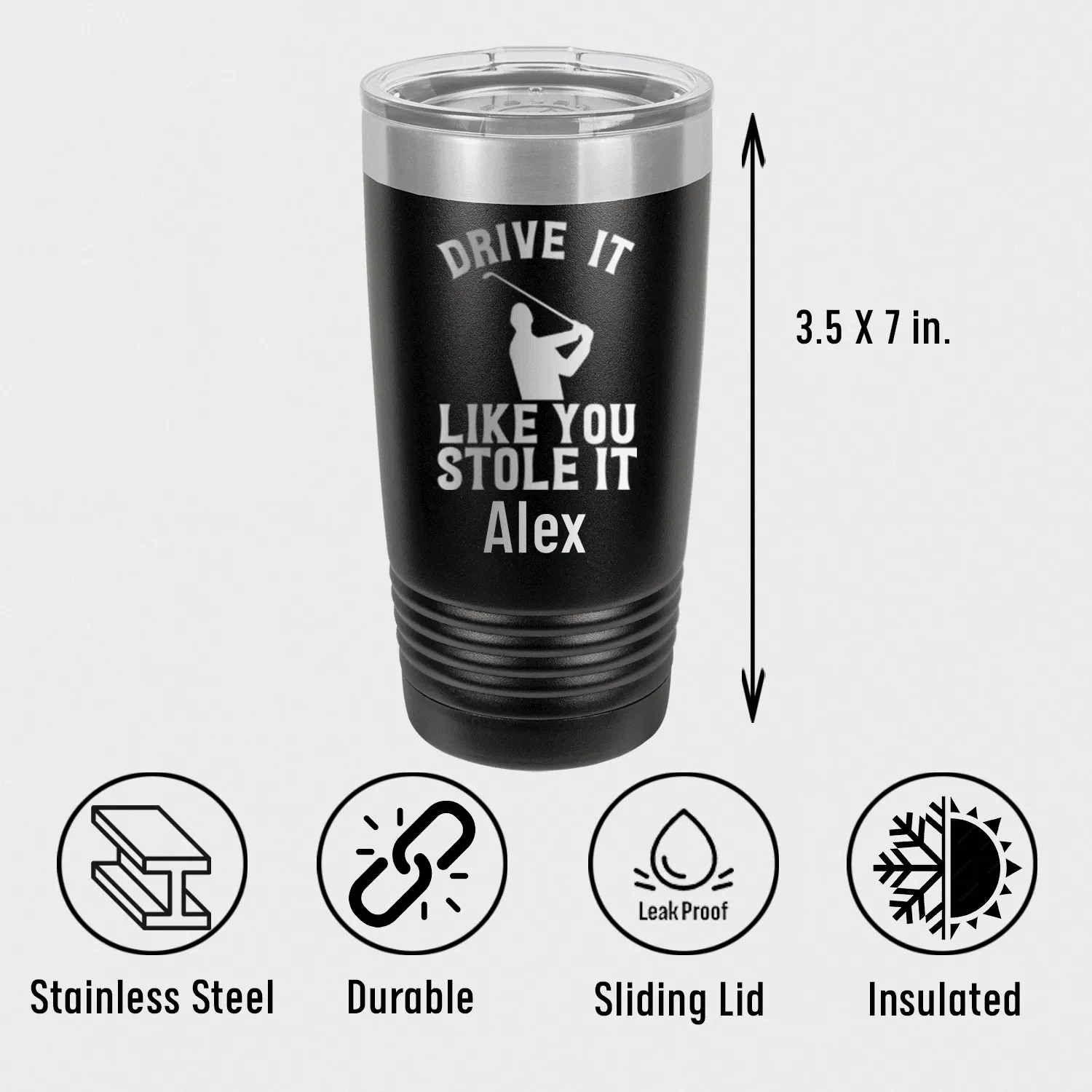 Drive Like You Stole Tumbler